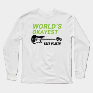 World's Okayest Bass Player P-Style Bass Guitar Light Theme Long Sleeve T-Shirt